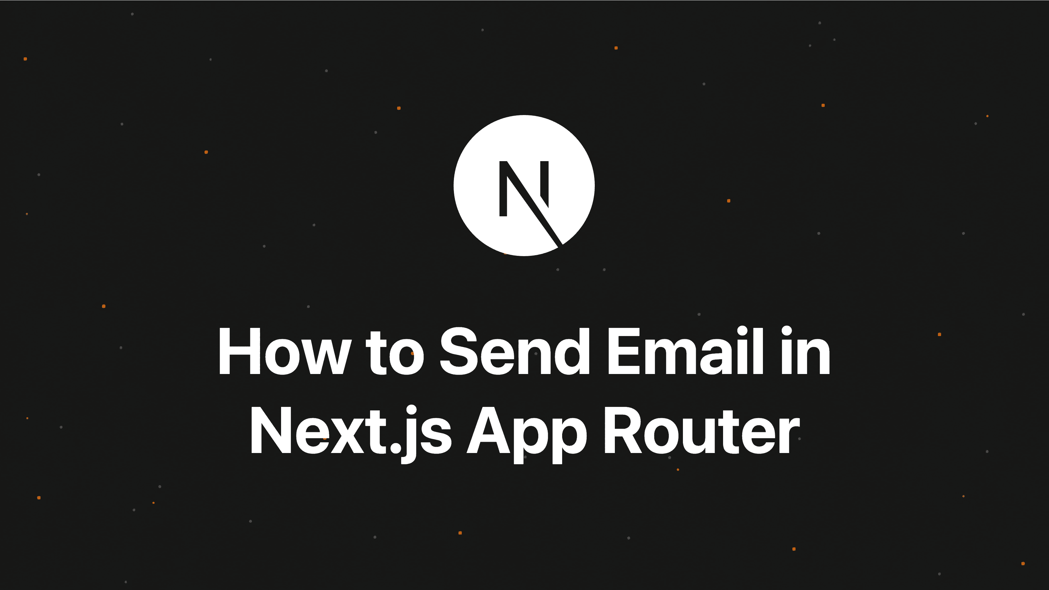 How to Send Email in Next.js App Router (2026)