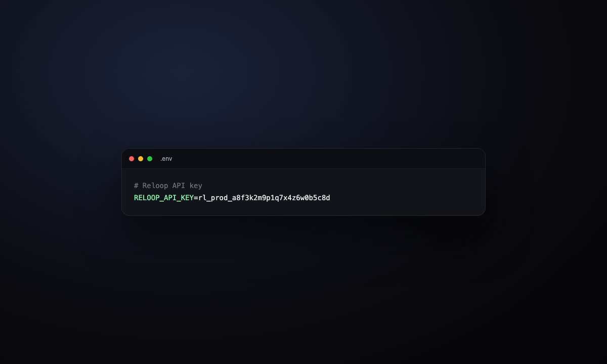 Store the key as RELOOP_API_KEY